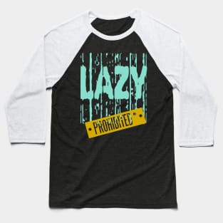 lazy prohibited Baseball T-Shirt